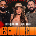 Diego e Arnaldo e Lauana Prado lançam o single “Desconhecido”