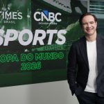 Times Brasil | CNBC aposta em projeto inédito para mostrar os negócios por trás da Copa