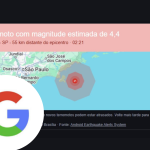 Após notificação falsa, Google desativa sistema de alerta de terremotos no Brasil