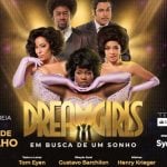 “Dreamgirls”: Sucesso da Broadway e do cinema chega pela primeira vez ao Brasil